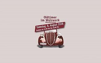 Oldtimer im Walzwerk 2026
